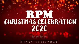 RPM CHRISTMAS CELEBRATION 2020