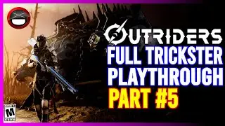 OUTRIDERS Trickster Playthrough Part 5!