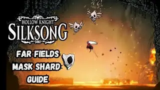 How to get the Mask Shard in Far Fields in Hollow Knight: Silksong