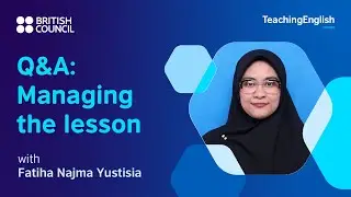 Managing the lesson: Q&A