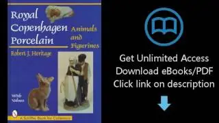 Download Royal Copenhagen Porcelain: Animals and Figurines (A Schiffer Book for Collectors) [P.D.F]