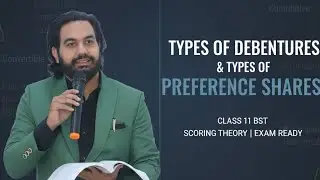 Types of Debentures & Types of Preference Shares | Class 11 Business Studies | Explained