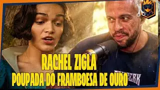 RACHEL ZIGLA NÃO MERECE NEM O FRAMBOESA DE OURO?