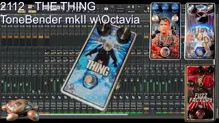 2112 TheThing Tonebender mkII w\Octavia