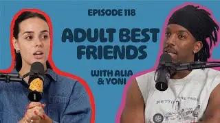Do You Need Best Friends As an Adult?  | EP 118 | What's The Juice? Podcast