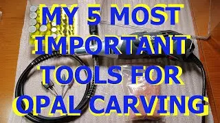 Top 5 things I cant carve without! Opal Carving Equipment