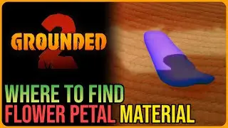 Flower Petal Locations &ndash; Grounded 2