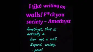 I like writing on walls :3 #stevenuniverse