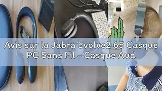 Avis sur la Jabra Evolve2 65 Casque PC Sans Fil - Casque Audio Anti-Bruit Certifi&eacute; Microsoft Teams a