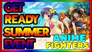 HOW TO GET READY FOR ANIME FIGHTERS SUMMER EVENT! GET MAX WORLD+ FAST YEN! ANIME FIGHTERS PRO GUIDE!