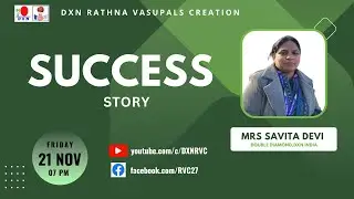 Success Story: Mrs Savita Devi - DD : DXN RVC