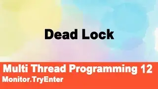 Multi Thread Programming 12편 - Dead Lock