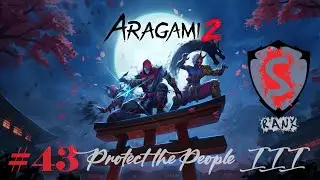 Aragami 2 - #43 Protect the People III | Gameplay Walkthrough | S Rank
