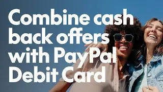 How to combine cash back offers with PayPal Debit Card