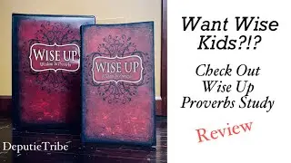 Want Wise Kids? Check Out Wise Up Proverbs Study - Review