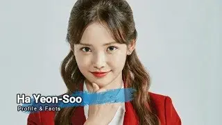 Ha Yeon-Soo Profile and Facts (Actress)
