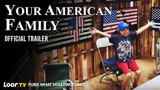 Your American Family - Official Trailer  [Now Funding on Loor.tv!]