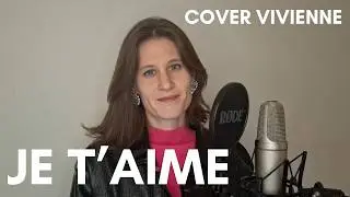 Je t'aime - Lara Fabian (Cover Vivienne)