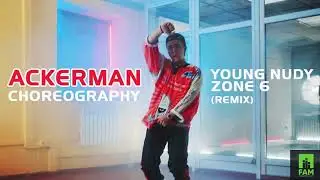 Young Nudy Zone 6 (remix) | Ackerman Choreography