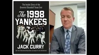 Jack Curry Talks About His NY Times Best Selling Book: The 1998 Yankees