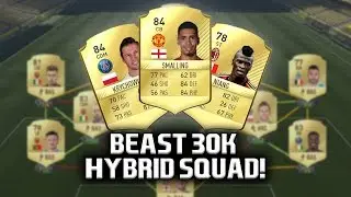 BEASTLY 30K HYBRID! - Fifa 17 Squad Builder