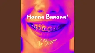 Hanna Banana!