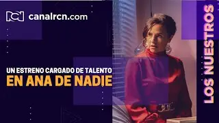 ¡Al ruedo! Esto piensa el elenco de Ana de nadie del estreno de esta producción