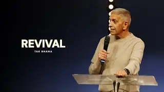 Revival | Tak Bhana | Grace Vineyard Church (Repeat)