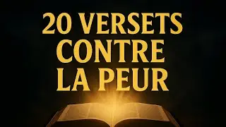 20 VERSETS BIBLIQUES CONTRE LA PEUR
