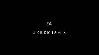 Jeremiah 8 - English Standard Version (ESV)