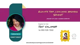 Meet the Panelist: Valarie Harris of the Elevate your Coaching Business Summit. Topic - Facebook