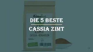 Die 5 Beste Cassia Zimt Test 2023