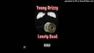 Young Drizzy-Lonely Road