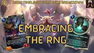 Embracing The RNG With Newly Buffed Timelines Rissu Combo! | Deck Gameplay | Legends of Runeterra