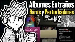 ICEBERG: Los Álbumes mas EXTRAÑOS y PERTURBADORES #2
