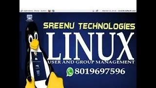 LINUX USER AND GROUP MANAGEMENT || Sreenu Technologies