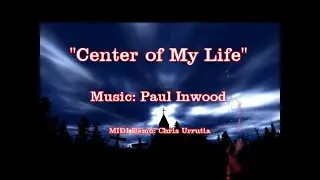Center of My Life - Paul Inwood