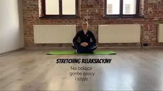 Stretching relaksacyjny na bolące g&oacute;rne plecy i szyję