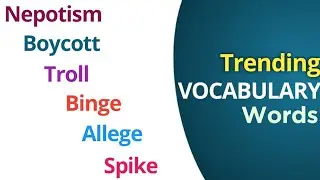 Trending VOCABULARY Words with Meaning • Nepotism, Boycott, Troll, Spike, Binge - Let Me Flow