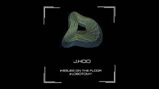 J Hoo - Issues On The Floor