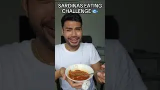 Sardinas Eating Challenge