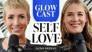Selbstliebe, Selbstakzeptanz & Schönheitsideale - Alina Merkau | GLOWCAST | Miriam Jacks | #49