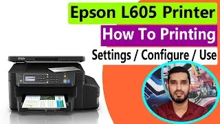 Epson L605 Printer How To Print ll How To Print Settings / Configure To Epson L605 lമലയാളം