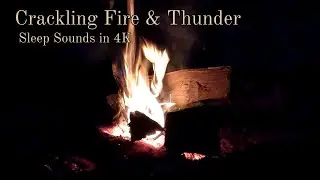 Crackling Fire and Thunderstorm in the Distance for Sleep, Relaxation, and Meditation | 4K