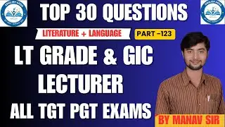 LT GRADE | GIC LECTURER 2025 | EMRS TGT PGT | Super 30 Part - 123 | DSSSB TGT , PGT BY Manav Sir