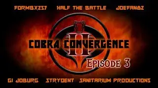 COBRA CONVERGENCE II Episode 3 - STRYDENT!
