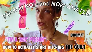EXIT Doormat Mode | 3 steps to self empower & ditch the guilt | boundaries