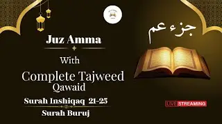 Live Juz Amma With Tajweed Qawaid Part-8 Surah Inshiqaq 21-25/ Surah Buruj