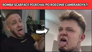 BOMBA SCARFACE POJECHAŁ PO CAMERABOYU!