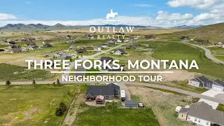 Three Forks, Montana | Neighborhood Tour | Outlaw Realty